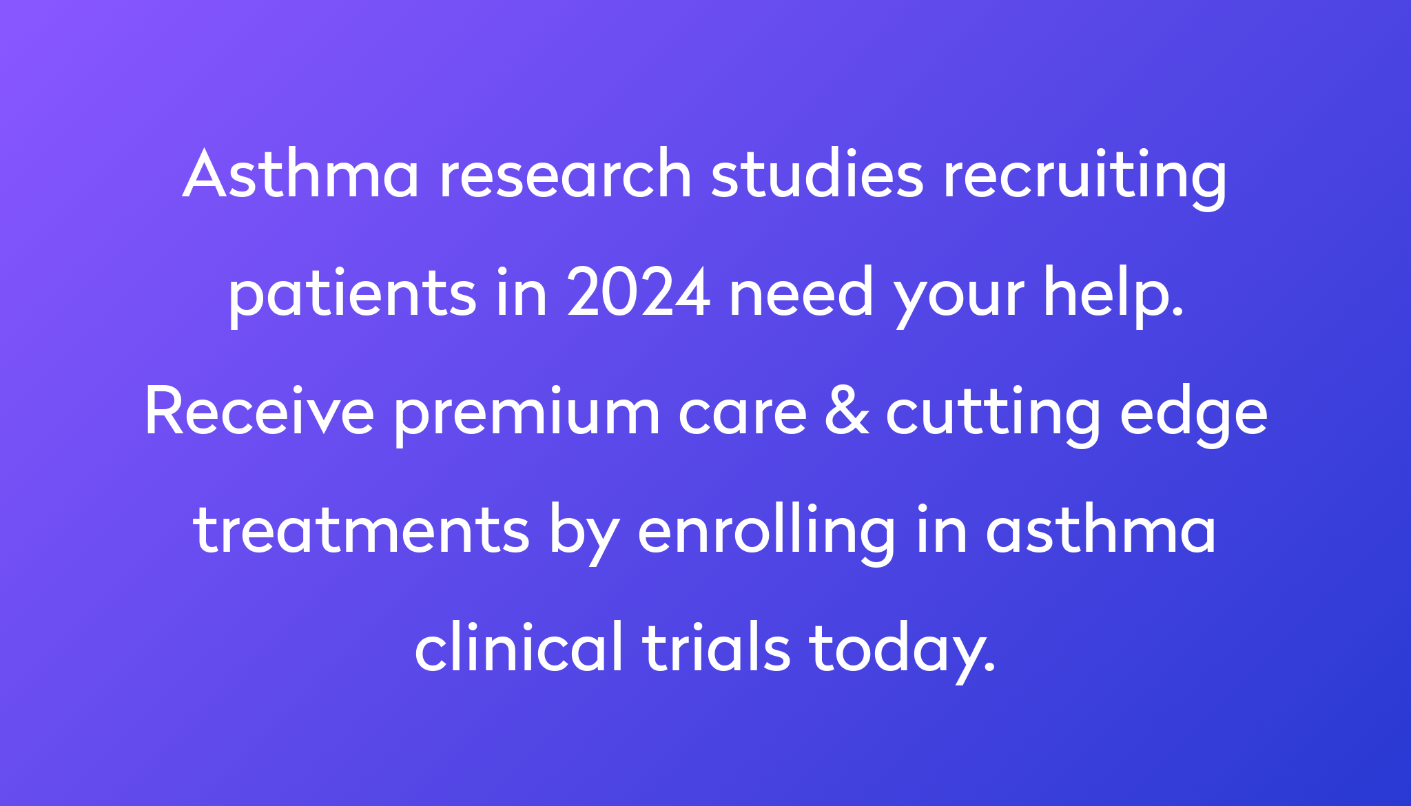 Top 10 Asthma Clinical Trials [2024 Studies] | Power | Power